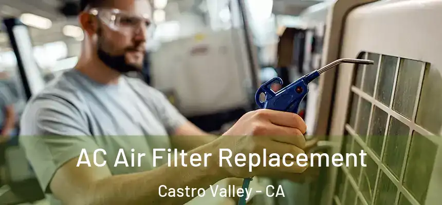  AC Air Filter Replacement Castro Valley - CA