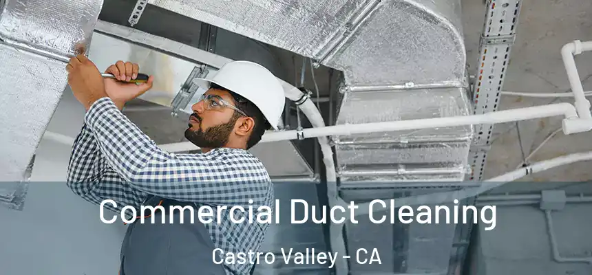  Commercial Duct Cleaning Castro Valley - CA