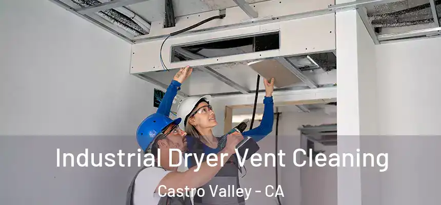  Industrial Dryer Vent Cleaning Castro Valley - CA